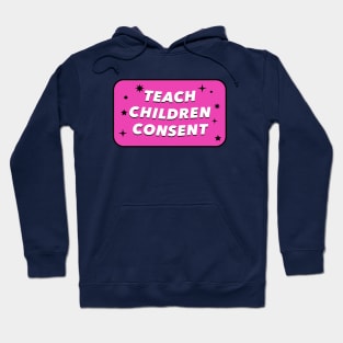 Teach Children Consent - Feminist Education Hoodie